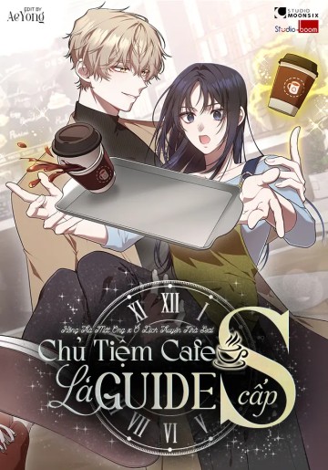 Chủ Tiệm Cafe Là Guide Cấp S
