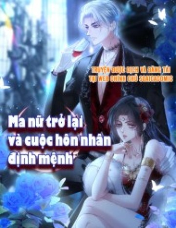 Ma Nữ Trở Lại Và Cuộc Hôn Nhân Định Mệnh
