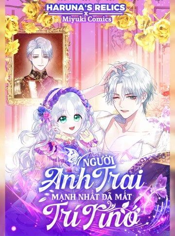 Người Anh Trai Mạnh Nhất Của Tôi Đã Mất Trí Nhớ