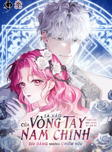 Sa Vào Vòng Tay Của Nam Chính Dịu Dàng Nhưng Chiếm Hữu